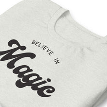 Load image into Gallery viewer, Believe in Magic - Adult Tee
